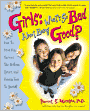 Girls: What's So Bad About Being Good? How to Have Fun, Survive the Preteen Years, and Remain True to Yourself