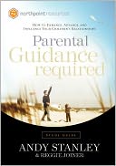 Parental Guidance Required Study Guide: How to Enhance, Advance, and Influence Your Children's Relationships