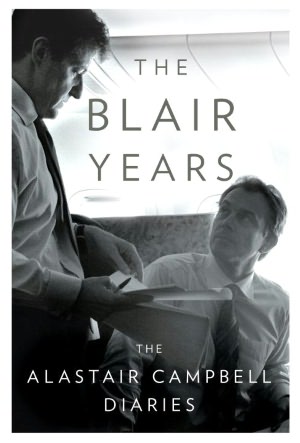 The Blair Years: The Alistair Campbell Diaries