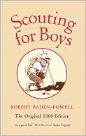 Scouting for Boys: A Handbook for Instruction in Good Citizenship