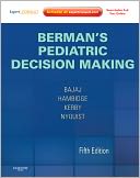 Berman's Pediatric Decision Making: Expert Consult - Online and Print