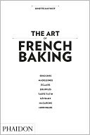 The Art of French Baking