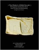 The Wisdom Of Brillat-Savarin :: Photographs And Quotes About Food, Society And Entertaining :: In English And In French