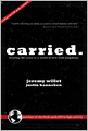 carried.: Bearing the cross to a world in love with kingdoms