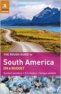 The Rough Guide to South America On A Budget