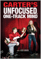 Carter's Unfocused, One-Track Mind