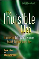The Invisible Web: Uncovering Information Sources Search Engines Can't See