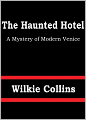 The Haunted Hotel: A Mystery of Modern Venice