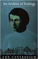 An Archive of Feelings: Trauma, Sexuality, and Lesbian Public Cultures