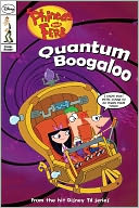 Quantum Boogaloo! (Phineas and Ferb Comic Reader Series #5)