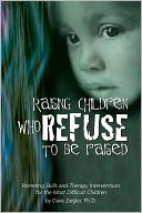 download Raising Children Who Refuse To Be Raised book