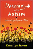 download Dancing with Autism : Choosing Joy over Fear book