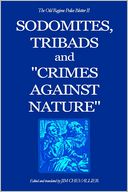 The Old Regime Police Blotter II: Sodomites, Tribads and Crimes Against Nature