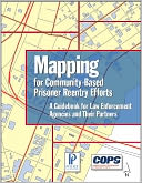 download Mapping for Community-Based Prisoner Reentry Efforts : A Guidebook for Law Enforcement Agencies and Their Partners book