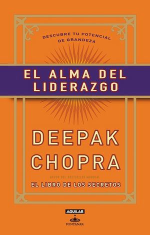 El alma del liderazgo (The Soul of Leadership)