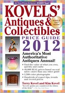 Kovels' Antiques and Collectibles Price Guide 2012: America's Bestselling Antiques Annual