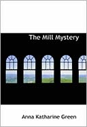 The Mill Mystery w/ Nook Direct Link Technology (A Classic Mystery Novel)