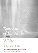 Tombeau of Ibn Arabi and White Traverses