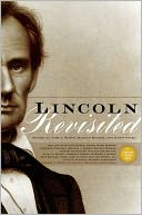 Lincoln Revisited: New Insights from the Lincoln Forum