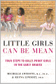 Little Girls Can Be Mean: Four Steps to Bully-Proof Girls in the Early Grades