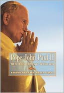 Pope John Paul II: His Essential Wisdom