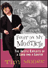 Frost on My Moustache: The Arctic Exploits of a Lord and a Loafer