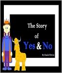 The Story of Yes and No