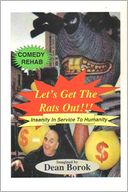 Let's Get the Rats Out!: Let's Get the Rats Out Is a wacky roller coaster ride of jokes, gags and short essays, presented in bite-size pieces of one to five pages long, which demonstrate how living in Manhattan too long can drive you Crazy!