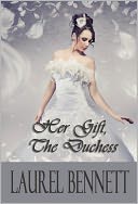 Her Gift, The Duchess