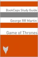 A Game of Thrones (A BookCaps Study Guide)