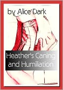 Heather's Caning and Humiliation