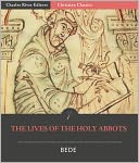 The Lives of the Holy Abbots of Weremouth and Jarrow, Benedict, Ceolfrid, Easterwine, Sigfrid, and Huetberht