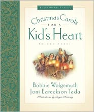 Christmas Carols for a Kid's Heart, Vol. 3 by Joni Eareckson Tada: Book Cover