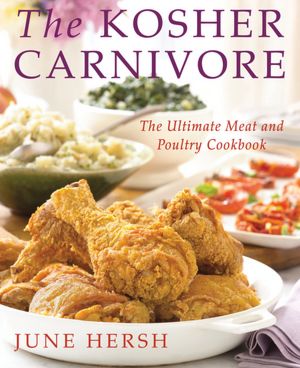 The Kosher Carnivore: The Ultimate Meat and Poultry Book