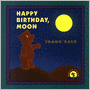 Happy Birthday, Moon