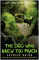 The Dog Who Knew Too Much (Chet and Bernie Series #4)