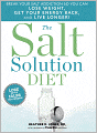 The Salt Solution Diet: Break your salt addiction so you can lose weight, get your energy back, and live longer!