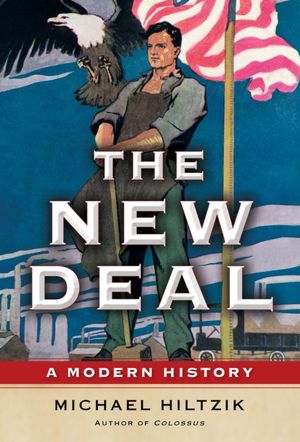 The New Deal: A Modern History