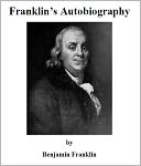 Franklin's Autobiography [Illustrated]