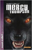 Patricia Briggs' Mercy Thompson: Moon Called, Volume 2