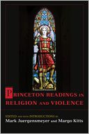 Princeton Readings in Religion and Violence