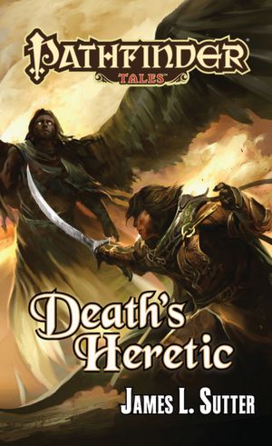 Pathfinder Tales: Death's Heretic
