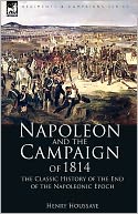 Napoleon And The Campaign Of 1814