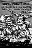 Teenage Mutant Ninja Turtles: The Ultimate Collection, Volume 2