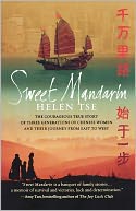 Sweet Mandarin: The Courageous True Story of Three Generations of Chinese Women and Their Journey from East to West