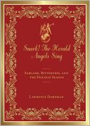 Snark! The Herald Angels Sing: Sarcasm, Bitterness and the Holiday Season