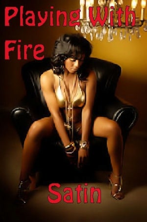 Playing With Fire