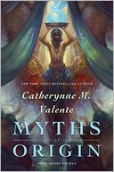 Myths of Origin: Four Short Novels