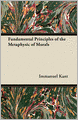 Fundamental Principles Of The Metaphysic Of Morals