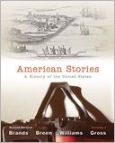 American Stories: A History of the United States, Volume 1